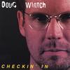 DOUG WINTCH: Checkin' In