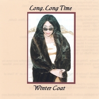 Winter Coat : Long Long Time