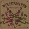 WINTERMITTS: Heirloom
