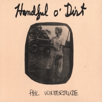 Phil Wintermute : Handful o' Dirt