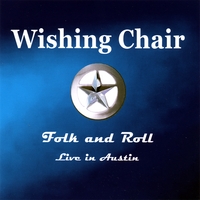 Wishing Chair : Folk and Roll ( Live in Austin)