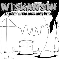 Wiskansin : Skankin' til the cows coms home!