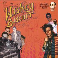 WISKEY BISCUIT: Santa Ana River Delta Blues
