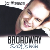 Scot Wisniewski : Broadway Scot's Way