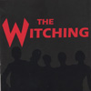 THE WITCHING: The Witching