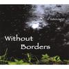 WITHOUT BORDERS: Passage