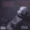WITHOUT MERCY: All Else Fails