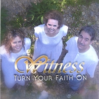 Witness : Turn Your Faith On