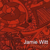 Jamie Witt : Phosphor