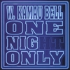 W. KAMAU BELL: One Night Only