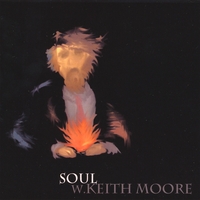 W. Keith Moore : Soul