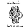 WESS MEETS WEST: How to Kill a Mammoth