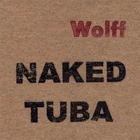 Wolff : Naked Tuba
