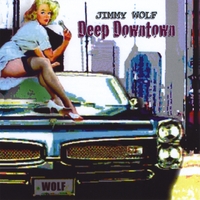 JIMMY WOLF: Deep Downtown