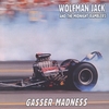 WOLFMAN JACK AND THE MIDNIGHT RAMBLERS: Gasser Madness