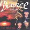 DA WOLF PAC: Bounce If You Want To