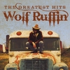 WOLF RUFFIN: The Greatest Hits