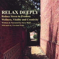 Steve Wolf : Relax Deeply - Discover The Ancient Practice Of Yoga Nidra Meditation