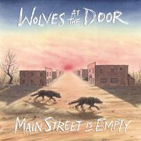 WOLVES AT THE DOOR: Main Street is Empty