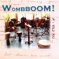 Wombboom : If I Told You