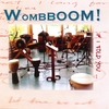 WOMBBOOM: If I Told You