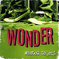 Wonder : Wasted Talent