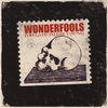 WONDERFOOLS: Too Late to Die Young