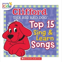 The Wonder Kids : Clifford's The Big Red Dog's Sing 'n' Learn Songs
