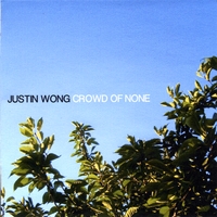 JUSTIN WONG: Crowd of None
