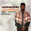 WONGOZI: Sounds Of New World Afrikah