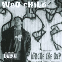 Woo Child : Bridge the Gap
