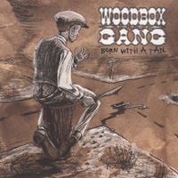 Woodbox Gang : Born With a Tail
