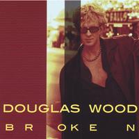 Douglas Wood : Broken