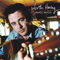 JAMEY WOOD: Worth Having