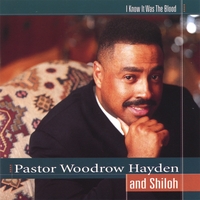 Woodrow Hayden : I Know It Was The Blood