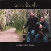 WOODRUSH: So Far From Home