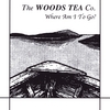 WOODS TEA CO.: Where Am I To Go?