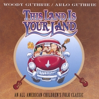 Woody Guthrie/Arlo Guthrie : This Land Is Your Land