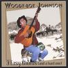 WOODY-BOY JOHNSON: 3 Easy Chords (and a hard one)