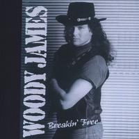 Woody James : Breakin' Free