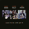 WOODY MANN/SON HOUSE/JOANN KELLY: Been Here and Gone
