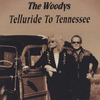 The Woodys : Telluride To Tennessee