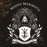 Wooly Mammoth : The Temporary Nature