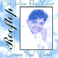 Lynneese : Let Him Be Your Rooftop