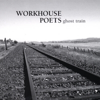 Workhouse Poets : Ghost Train