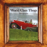 World Class Thugs : Ameripiranha