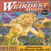VARIOUS ARTISTS: The World's Weirdest Music Vol. 1