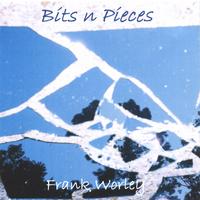 FRANK WORLEY: Bits n Pieces