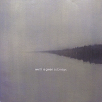 Worm Is Green : Automagic