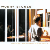 Worry Stones : You Don't Know What You're In For